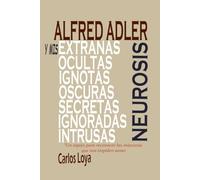 ALFRED ADLER Y MIS NEUROSIS