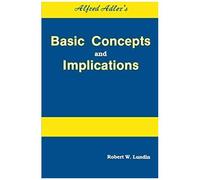 Alfred Adler's Basic Concepts And Implications