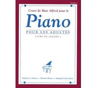Alfred Basic Adult Piano Course Livre de Lecons 1 Adultes --- Piano - Palmer, Manus & Lethco --- Alfred Publishing