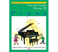 Alfred Basic Course. Livre de Lecons 1B --- Piano - Palmer, Manus & Lethco --- Alfred Publishing