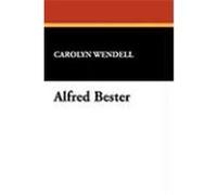 Alfred Bester Carolyn Wendell (Auteur)