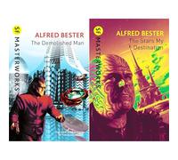 Alfred Bester Collection: SF Masterworks of Crime, Revenge & Psychological Intrigue in Demolished Man & Stars My Destination (2-Book Set)