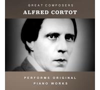 Alfred Cortot - The Condon Collection: Masters of The Piano Roll