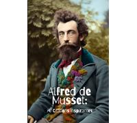 Alfred de Musset: 70 Citations Inspirantes