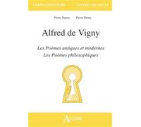 Alfred de Vigny, Les poèmes antiques et modernes et Les poèmes philosophiques