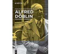 Alfred Döblin: Paradigms of Modernism