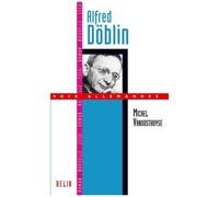 Alfred Döblin - Théorie Et Pratique De L'"Oeuvre Épique