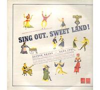 Alfred Drake, Burl Ives... - SING OUT SWEET LAND (1944 BROADWAY ORIGINAL CAST LP, 1981 REISSUE)