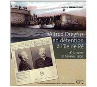 Alfred Dreyfus En Détention À L'île De Ré - 18 Janvier - 21 Février 1895