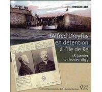 Alfred Dreyfus En Détention À L'île De Ré - 18 Janvier - 21 Février 1895