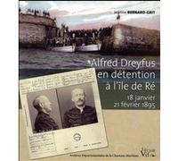 Alfred Dreyfus en détention à l'île de Ré LES INDES SAVANTES (Auteur)