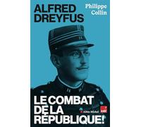 Alfred Dreyfus: Le combat de la République !