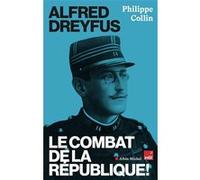 Alfred Dreyfus: Le combat de la République !