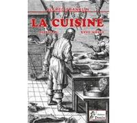Alfred FRANKLIN - La vie privée d'autrefois - LA CUISINE Alfred Franklin (Auteur)
