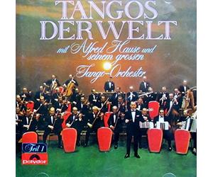 Alfred Hause & Tango-Orchester - Alfred Hause & Tango-Orchester - Tangos der Welt (Teil 1)