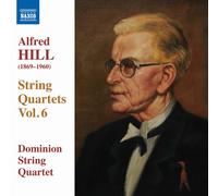 Alfred Hill – Quatuors à cordes, vol. 6 – CD – NAXOS