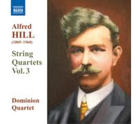 Alfred Hill String Quartets - Volume 3 (CD) Album