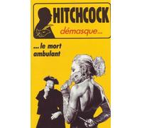 Alfred Hitchcock Démasque - Le Mort Ambulant - Et Autres Récits De Suspense Ou D'humour