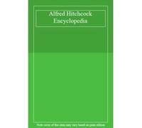 Alfred Hitchcock Encyclopedia - [Livre en VO] Unknown (Auteur)