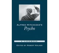 Alfred Hitchcock's "Psycho": A Casebook (Casebooks in Criticism) NEUF