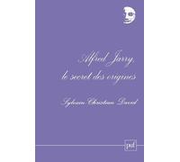 Alfred Jarry, Le Secret Des Origines