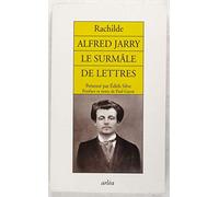 Alfred Jarry: Le surmâle de lettres