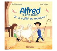 Alfred Le Petit Paysan - Tome 1 - On A Coiffé Les Moutons !