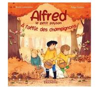 Alfred Le Petit Paysan - Tome 2 - A L'affût Des Champignons