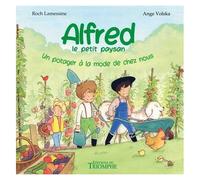 Alfred Le Petit Paysan - Tome 4 - Un Potager À La Mode De Chez Nous