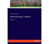 Alfred Lord Tennyson - A Memoir