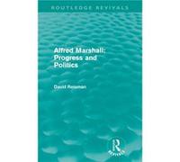 Alfred Marshall Progress and Politics Routledge Revivals by Reisman David Nanyang Technological University Singapore Paperback Book Reisman David Nanyang Technological University Singapore (Auteur)
