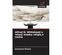 Alfred N. Whitehead o relacji między religią a nauką