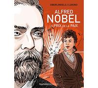 Alfred Nobel - Le prix de la Paix: Le prix de la Paix