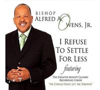 Alfred Owens A. Jr. - I Refuse To Settle For Less [Cd]