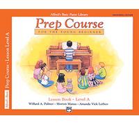 Alfred's Basic Piano Piano Library Prep Course Lesson Book, Level A, Alfred's Basic Piano Library Series Amanda Vick Lethco, Morton Manus, Willard Palmer (Auteur)
