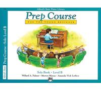 Palmer, Manus & Lethco – Alfred Prep Course Solo Book Level B – Piano