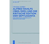 Alfred Rahlfs (1865-1935) Und Die Kritische Edition Der Septuaginta