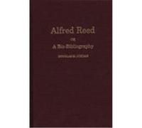 Alfred Reed, Bio-Bibliographies in Music Douglas M. Jordan (Auteur)