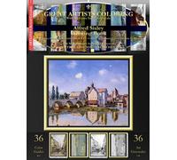 Alfred Sisley Coloring Book: Alfred Sisley Grayscale Coloring Book #1 - Color The Greatest Compositions In History