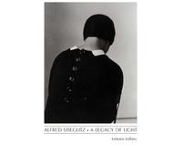 Alfred Stieglitz: A Legacy of Light