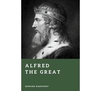 Alfred the Great: Defender of Anglo-Saxon England