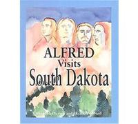 Alfred Visits South Dakota Elizabeth Oneill, Missie McPherson (Auteur)