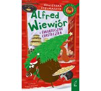 Alfred Wiewiór et les biscuits de Noël - Agnieszka Stelmaszyk (Literatur auf Polnisch)