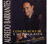 Alfredo Barrantes con Blacio Jr. y Su Orchesta: Sus Mejores Bailables