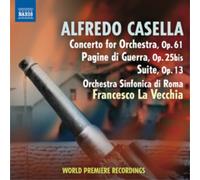 Alfredo Casella – Concerto, Op. 61 · Pagine di Guerra, Op. 25bis · Suite, Op. 13 – NAXOS