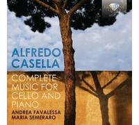 Alfredo Casella : Complete Music for Cello and Piano