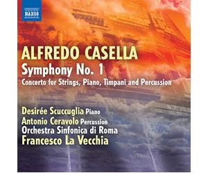 Alfredo Casella : Symphonie n° 1, Concerto pour cordes, Piano, Timbales et Percussions