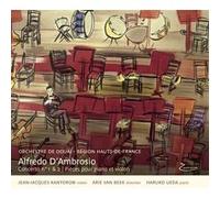 Alfredo D’Ambrosio : Concertos 1&2 / Pièces pour piano et violon E