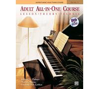 Alfred's Basic Adult All-in-One Course: Lesson, Theory, Technic