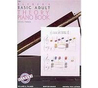 Alfred's Basic Adult the O R Y Piano Book Level Three, Alfred's Basic Adult Piano Course Series Amanda Vick Lethco, Morton Manus, Willard Palmer (Auteur)
